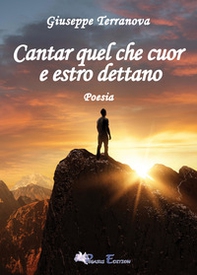 Cantar quel che cuore e estro dettano - Librerie.coop