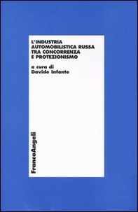 L'industria automobilistica russa tra concorrenza e protezionismo - Librerie.coop