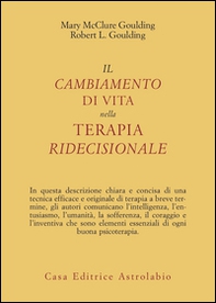 Il cambiamento di vita nella terapia ridecisionale - Librerie.coop Il cambiamento di vita nella terapia ridecisionale - Librerie.coop