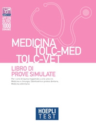 Hoepli test. Medicina TOLC-MED TOLC-VET. Libro di prove simulate - Librerie.coop Hoepli test. Medicina TOLC-MED TOLC-VET. Libro di prove simulate - Librerie.coop