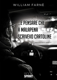 ... E pensare che a malapena scrivevo cartoline - Librerie.coop