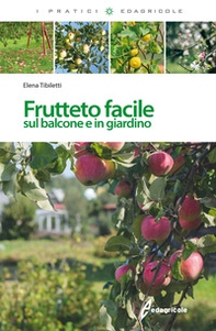 Frutteto facile. Sul balcone e in giradino - Librerie.coop