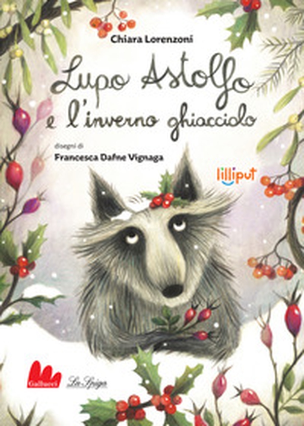 Lupo Astolfo e l'inverno ghiacciolo - Librerie.coop
