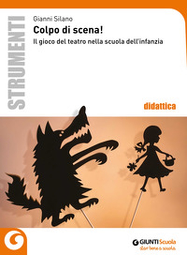 Colpo di scena! Il gioco del teatro nella scuola dell'infannzia - Librerie.coop Colpo di scena! Il gioco del teatro nella scuola dell'infannzia - Librerie.coop