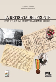 La retrovia del fronte. Stra e Vigonovo durante la Grande Guerra - Librerie.coop