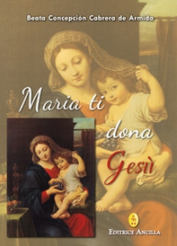 Maria ti dona Gesù - Librerie.coop