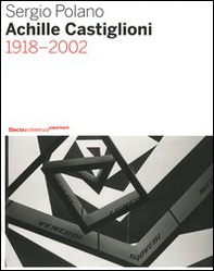 Achille Castiglioni. 1918-2002 - Librerie.coop