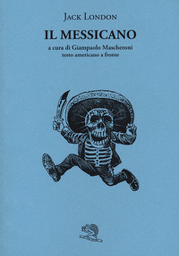 Il messicano. Testo inglese a fronte - Librerie.coop Il messicano. Testo inglese a fronte - Librerie.coop