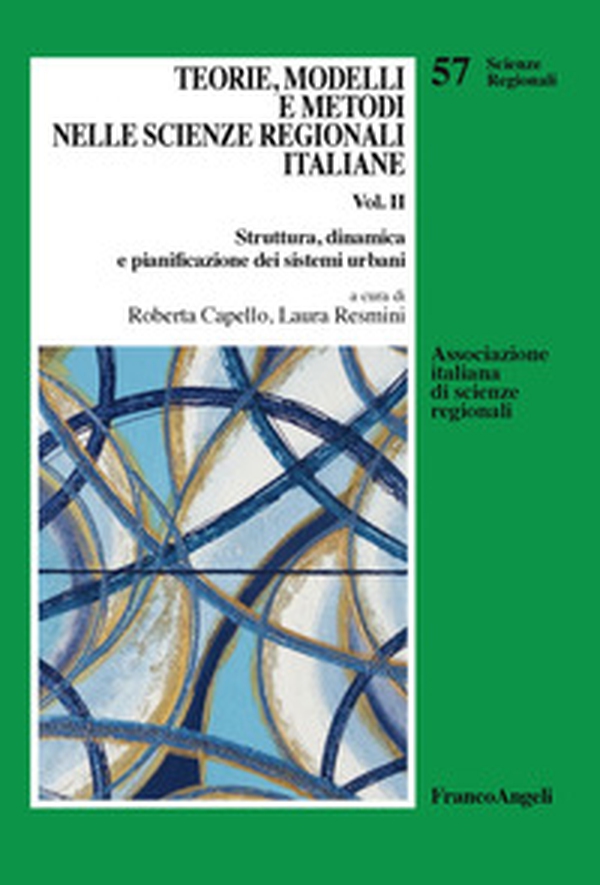 Teorie, modelli e metodi nelle scienze regionali italiane - Librerie.coop Teorie, modelli e metodi nelle scienze regionali italiane - Librerie.coop