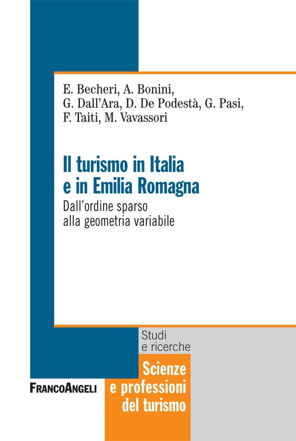 Il turismo in Italia e in Emilia Romagna. Dall'ordine sparso alla geometria variabile - Librerie.coop Il turismo in Italia e in Emilia Romagna. Dall'ordine sparso alla geometria variabile - Librerie.coop