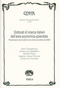 Dottorati di ricerca italiani dell'area economico-aziendale. Presentazione dei risultati di una ricerca condotta da AIDEA - Librerie.coop Dottorati di ricerca italiani dell'area economico-aziendale. Presentazione dei risultati di una ricerca condotta da AIDEA - Librerie.coop