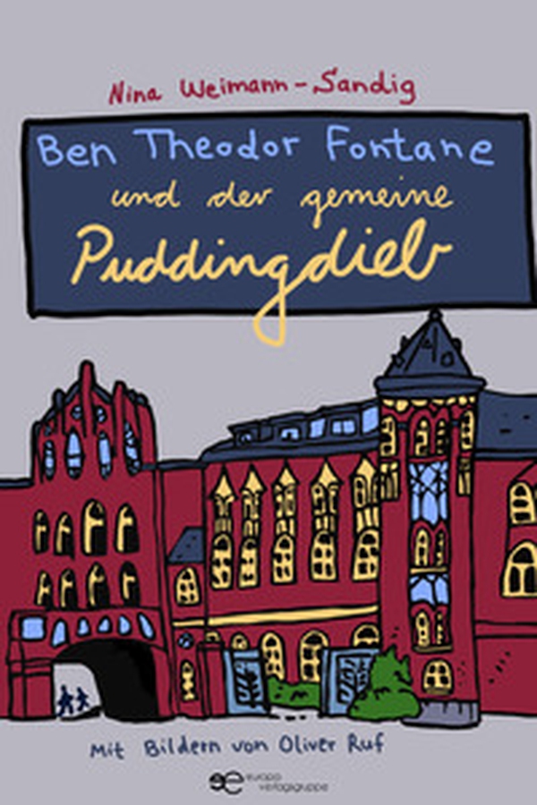 Ben Theodor Fontane und der gemeine puddingdieb - Librerie.coop Ben Theodor Fontane und der gemeine puddingdieb - Librerie.coop
