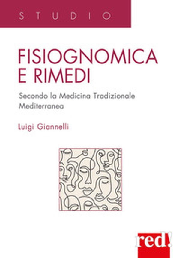 Fisiognomica e rimedi. Secondo la medicina tradizionale mediterranea - Librerie.coop Fisiognomica e rimedi. Secondo la medicina tradizionale mediterranea - Librerie.coop