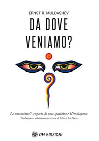 Da dove veniamo? Le sensazionali scoperte di una spedizione himalayana - Librerie.coop