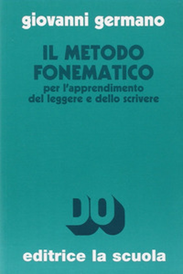 Il metodo fonematico per l'apprendimento del leggere e dello scrivere - Librerie.coop Il metodo fonematico per l'apprendimento del leggere e dello scrivere - Librerie.coop