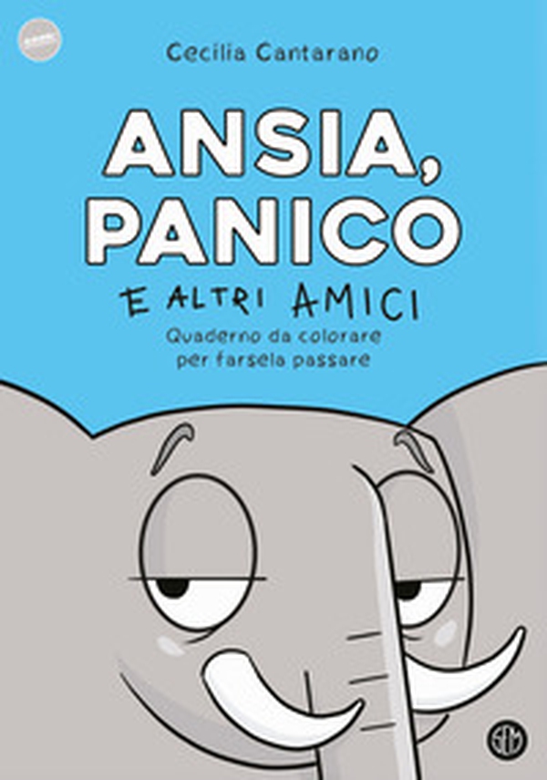 Ansia, panico e altri amici. Quaderno da colorare per farsela passare - Librerie.coop Ansia, panico e altri amici. Quaderno da colorare per farsela passare - Librerie.coop