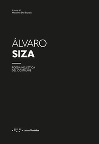 Álvaro Siza. Poesia nell'etica del costruire - Librerie.coop
