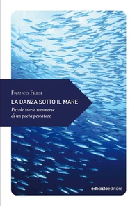 La danza sotto il mare - Librerie.coop