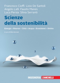 Scienze della sostenibilità. Energia Risorse Città Acqua Ecosistemi Diritto - Librerie.coop