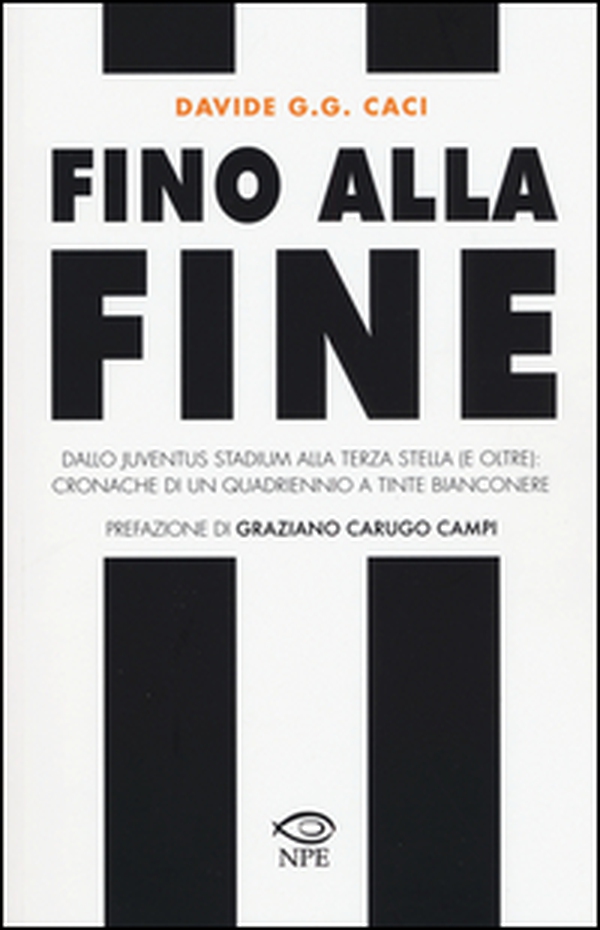 Fino alla fine. Dallo Juventus Stadium alla terza stella (e oltre): cronache di un quadriennio a tinte bianconere - Librerie.coop Fino alla fine. Dallo Juventus Stadium alla terza stella (e oltre): cronache di un quadriennio a tinte bianconere - Librerie.coop