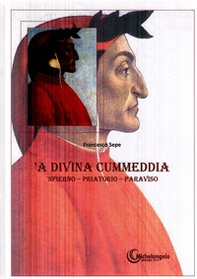 'A Divina Commedia. 'Nfierno - Priatorio - Paraviso - Librerie.coop