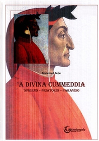 'A Divina Commedia. 'Nfierno - Priatorio - Paraviso - Librerie.coop