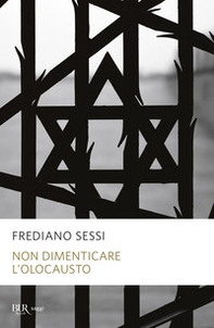 Non dimenticare l'Olocausto - Librerie.coop
