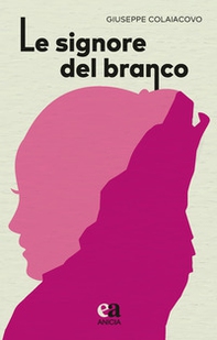 Le signore del branco - Librerie.coop