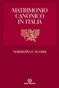 Matrimonio canonico in Italia. Normativa e sussidi - Librerie.coop