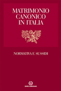 Matrimonio canonico in Italia. Normativa e sussidi - Librerie.coop