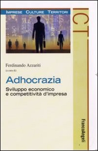 Adhocrazia. Sviluppo economico e competitività d'impresa - Librerie.coop