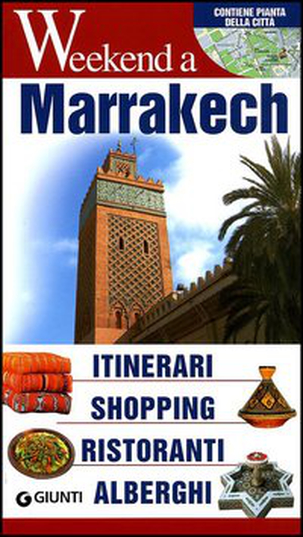 Marrakech. Itinerari, shopping, ristoranti, alberghi - Librerie.coop Marrakech. Itinerari, shopping, ristoranti, alberghi - Librerie.coop