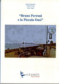 Bruno Perroni e la piccola oasi - Librerie.coop Bruno Perroni e la piccola oasi - Librerie.coop