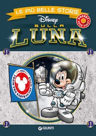 Sulla luna. Le più belle storie Disney - Librerie.coop