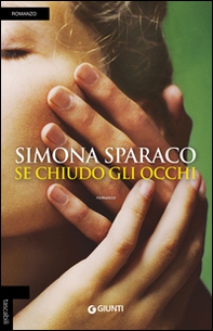 Se chiudo gli occhi - Librerie.coop Se chiudo gli occhi - Librerie.coop