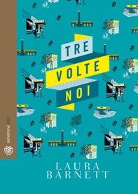 Tre volte noi - Librerie.coop Tre volte noi - Librerie.coop