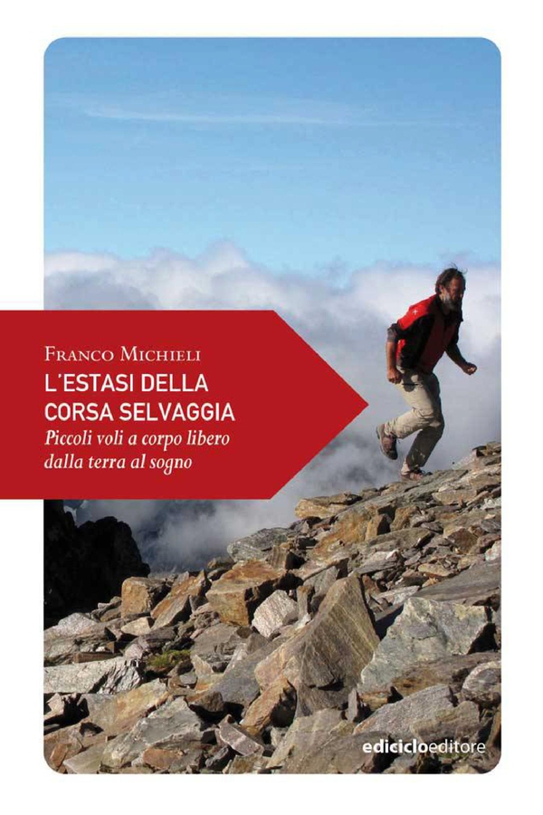 L'estasi della corsa selvaggia - Librerie.coop L'estasi della corsa selvaggia - Librerie.coop