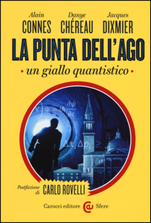 La punta dell'ago. Un giallo quantistico - Librerie.coop La punta dell'ago. Un giallo quantistico - Librerie.coop