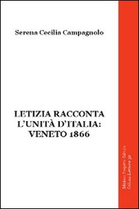 Letizia racconta l'unità d'Italia. Veneto 1866 - Librerie.coop