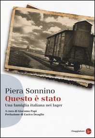 Questo è stato. Una famiglia italiana nei lager - Librerie.coop Questo è stato. Una famiglia italiana nei lager - Librerie.coop