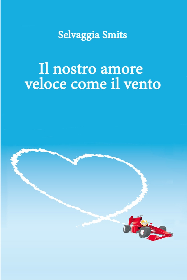 Il nostro amore veloce come il vento - Librerie.coop Il nostro amore veloce come il vento - Librerie.coop