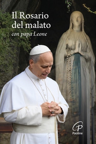 Il rosario del malato con papa Leone - Librerie.coop