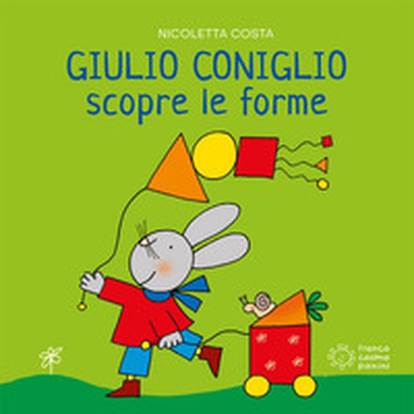 Giulio Coniglio scopre le forme - Librerie.coop Giulio Coniglio scopre le forme - Librerie.coop