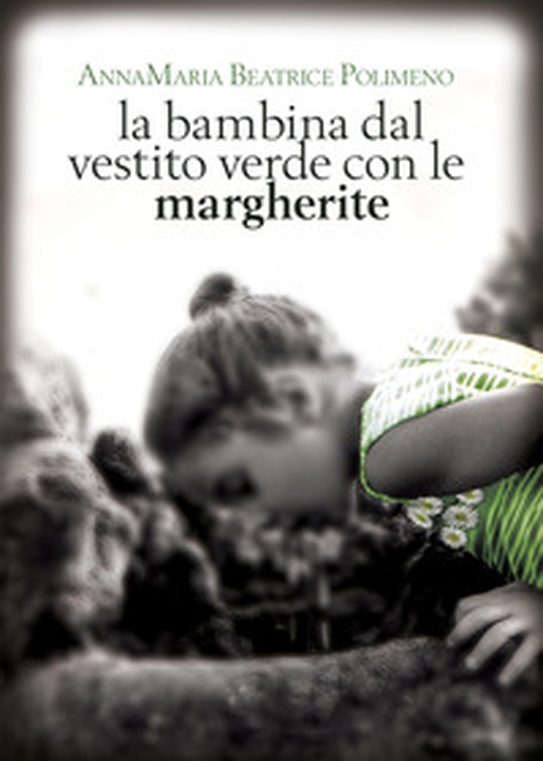La bambina dal vestito verde con le margherite - Librerie.coop La bambina dal vestito verde con le margherite - Librerie.coop