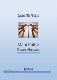 Mani pulite e il caso Abruzzo - Librerie.coop