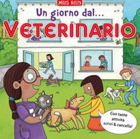 Un giorno dal... veterinario. Scrivo & imparo - Librerie.coop Un giorno dal... veterinario. Scrivo & imparo - Librerie.coop