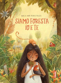 Siamo foresta io e te - Librerie.coop