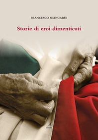 Storie di eroi dimenticati - Librerie.coop