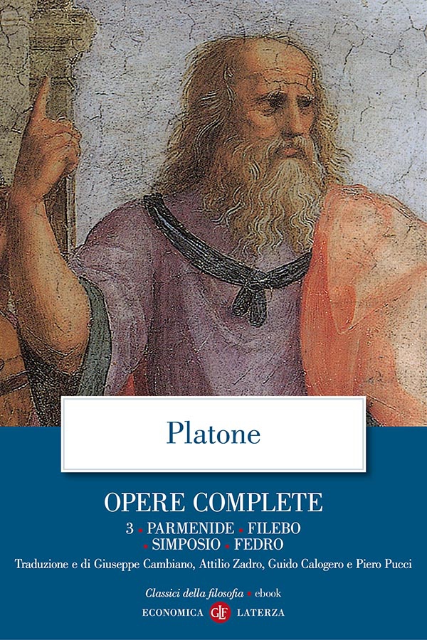 Opere complete. 3. Parmenide, Filebo, Simposio, Fedro - Librerie.coop Opere complete. 3. Parmenide, Filebo, Simposio, Fedro - Librerie.coop