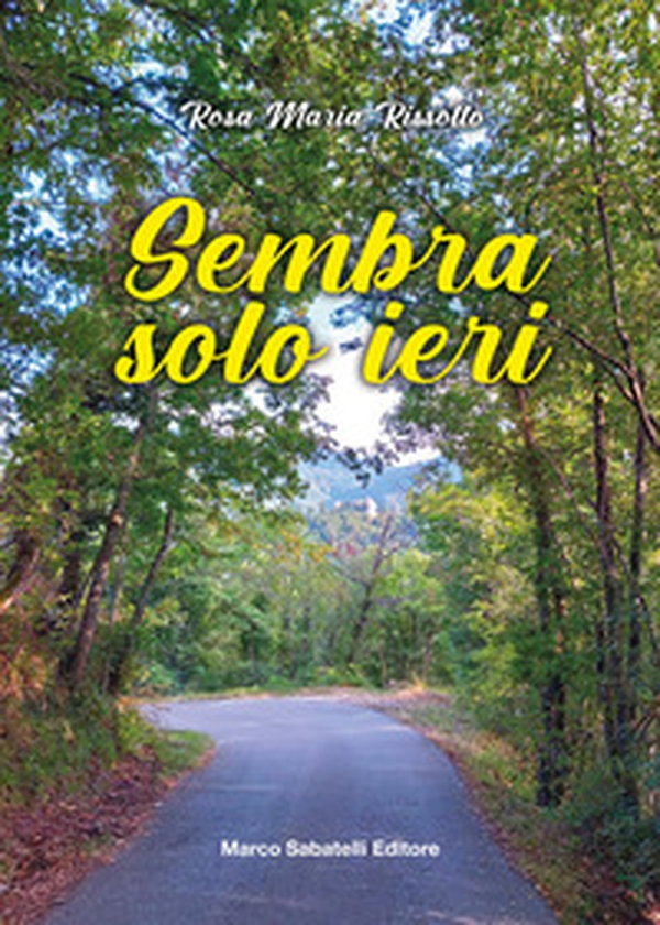 Sembra solo ieri - Librerie.coop Sembra solo ieri - Librerie.coop